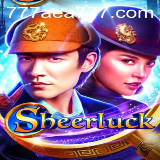 Discover Sheerluck: A Thrilling Gaming Experience with AEA777